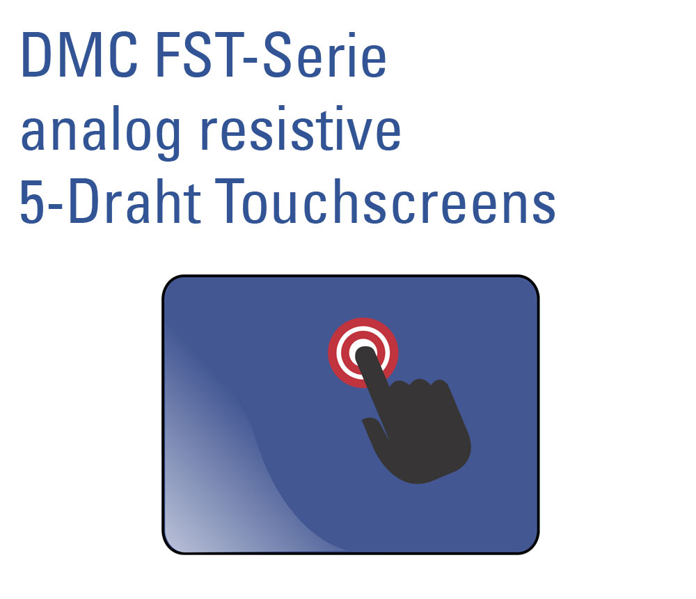 DMC FST 5-wire Touchscreen Serie